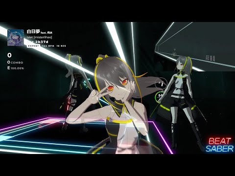 [Beat Saber] 白日夢 feat. 倚水 [Expert]