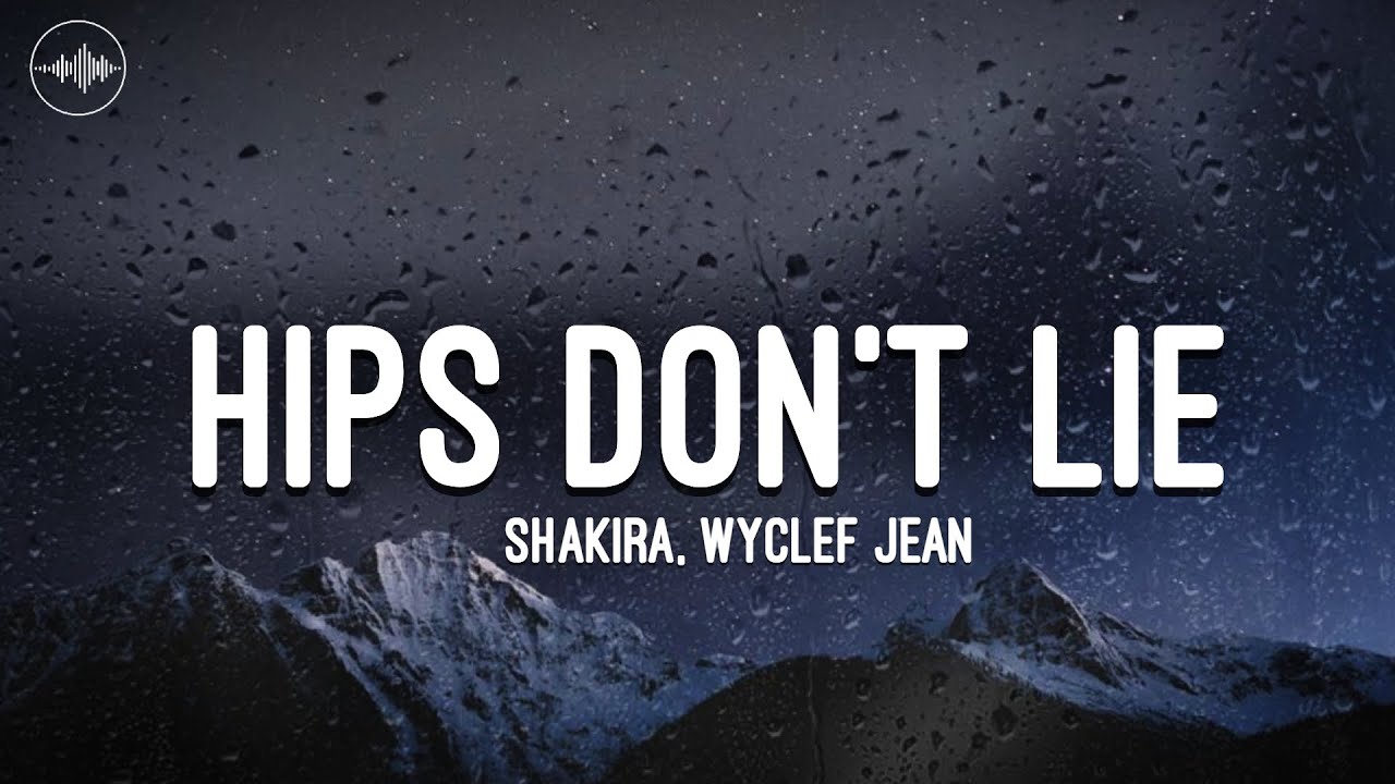 Shakira - Hips Don't Lie (Lyrics) ft. Wyclef Jean