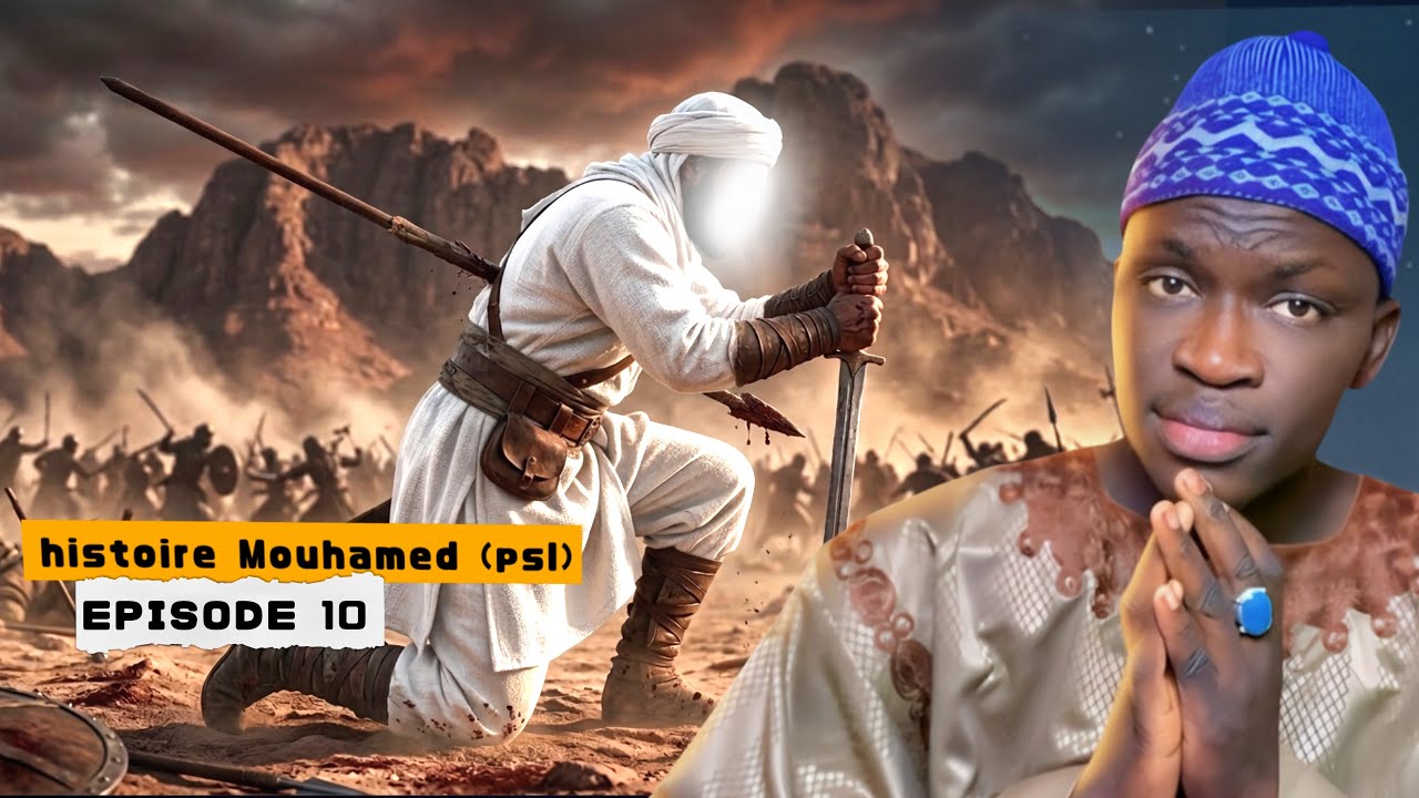 L’HISTOIRE DU PROPHÈTE MOUHAMED (PSL) -  ÉPISODE 10  -  EN WOLOF 