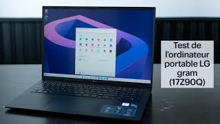 Test du LG Gram 17 (2023) : un portable 17 pouces qui ne pèse pas