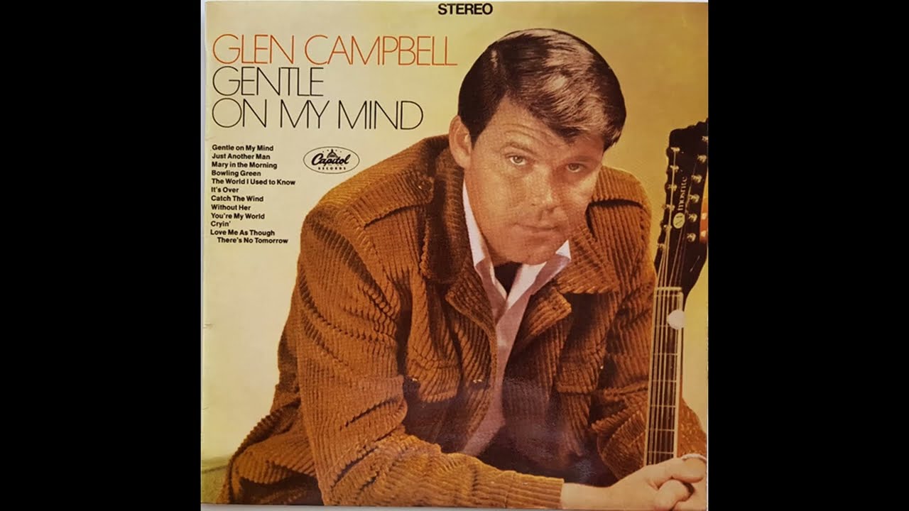 Glen Campbell - Gentle On My Mind (1967) Part 3 (Full Album) - YouTube