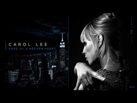 Carol Lee - Edge Of A Broken Heart