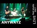 Anywayz  live red studio douai 2017 electro rock