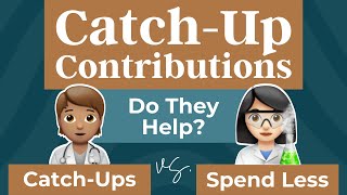 Catch-Up Contributions: How Much Difference Do They Make?