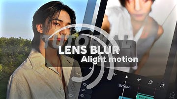 Smooth Lens Blur l Tiktok Style Alight motion Tutorial