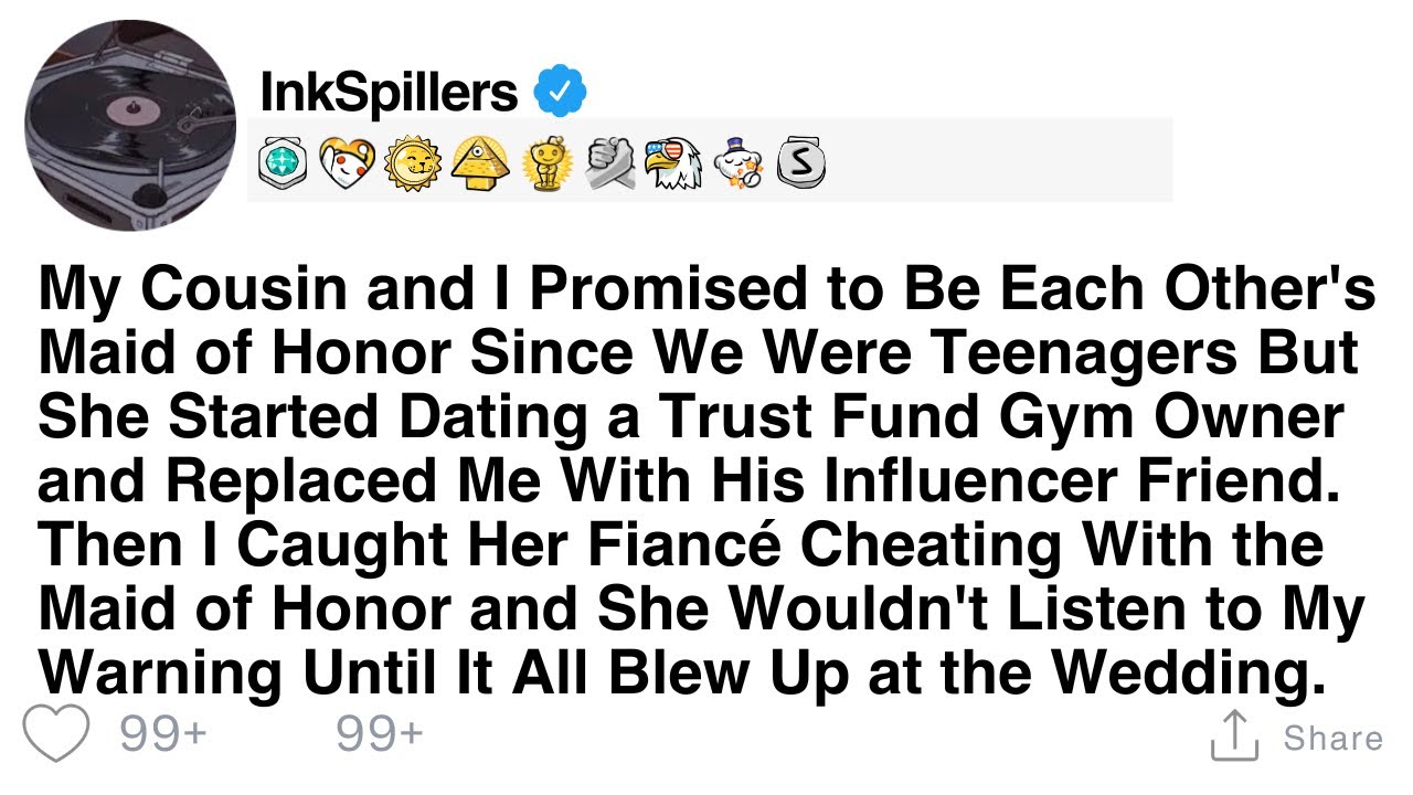 My Cousin and I Promised to Be Each Other's Maid of Honor Since We Were Teenagers But She Started...