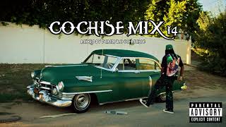 Cochise MIX 14 (w/ TRANSITIONS) (Mixed by DumbNLoco Music)