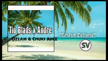 Ghase Zabana   Tio Blads Feat  Andre prod by  Ozlam & Chukie Juice mpeg