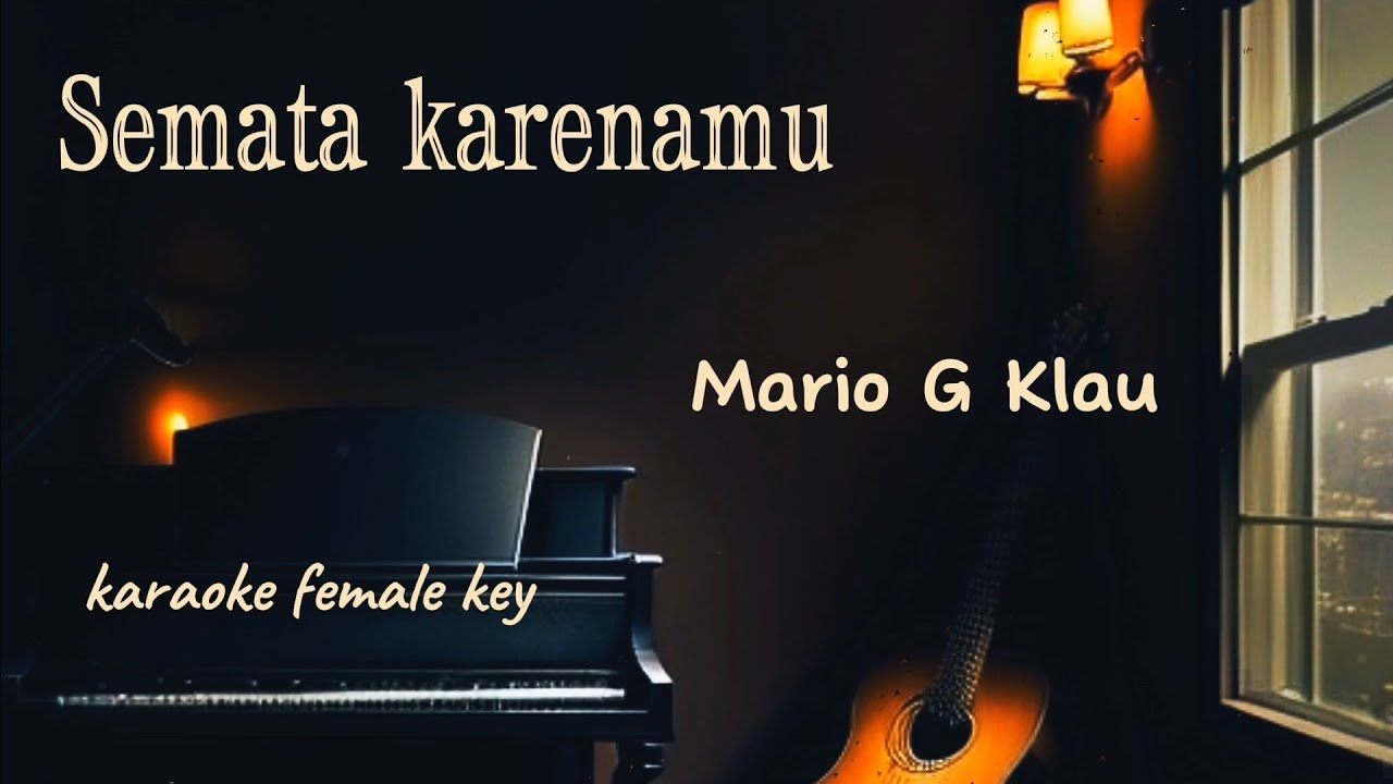 Semata karenamu - Mario G Klau (karaoke) Nada wanita - YouTube