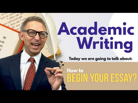 How to Begin an Essay | Academic Writing Tips for Strong Introductions