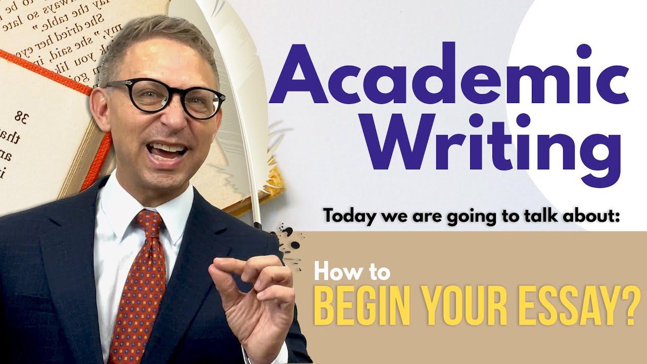 How to Begin an Essay | Academic Writing Tips for Strong Introductions