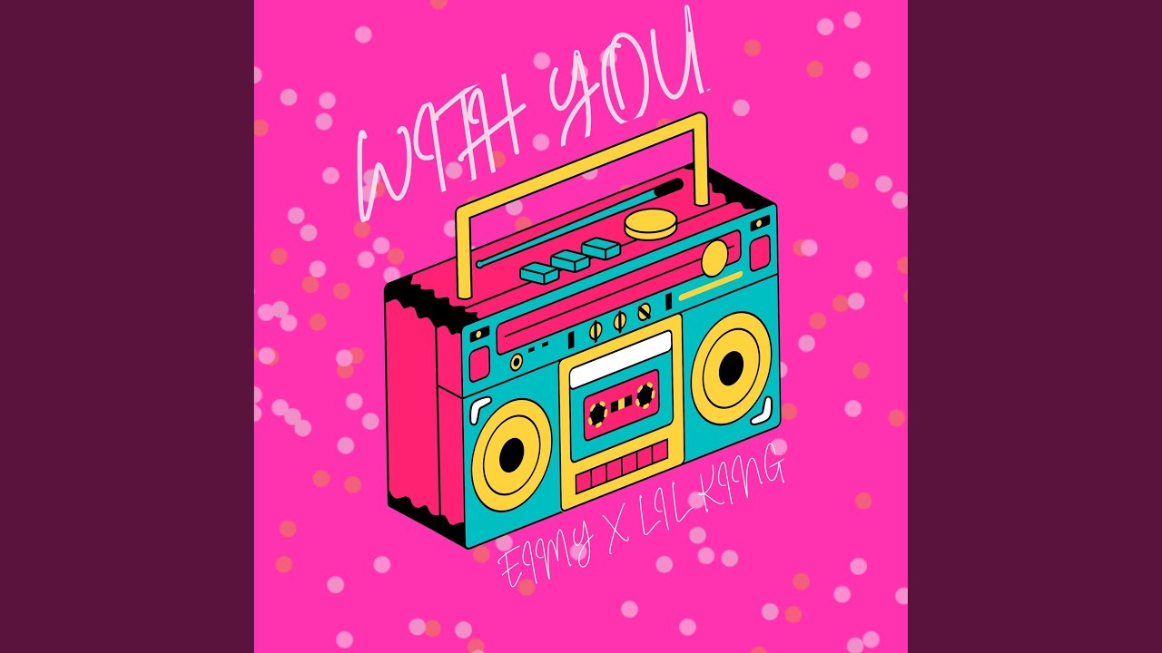 Watch With You (feat. Eimy) on YouTube Watch With You (feat. Eimy) on YouTube