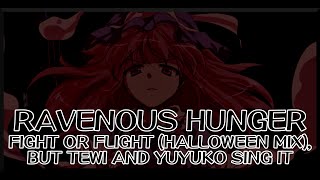 Ravenous Hunger - Fight Or Flight H. Mix Touhou Vocal Mix But Tewi And Yuyuko Sing It - Fnf