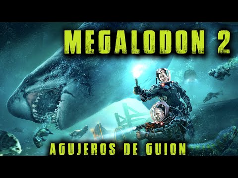 Agujeros de Guion: MEGALODÓN 2 (Errores, review, reseña, crítica, análisis y resumen)