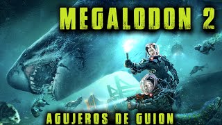 Agujeros de Guion: MEGALODÓN 2 (Errores, review, reseña, crítica, análisis y resumen)