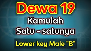 kamulah satu satunya - dewa 19 (karaoke lower key)