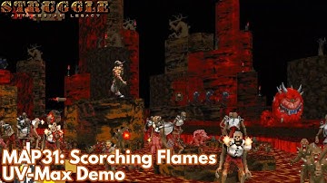 [Struggle: Antaresian Legacy] MAP31: Scorching Flames (UV-Max Demo)