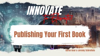 Innovate to Elevate | Ultimate Guide: Publishing Your First Book #SelfPublishingTips #books #author