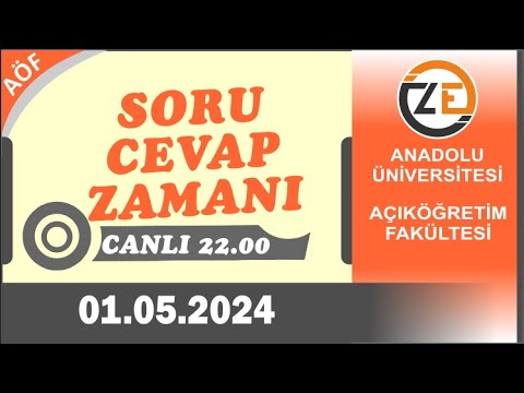 AÖF 01 05 2024 Canlı - Soru Cevap Zamanı - Açıköğretim DGS KPSS YKS