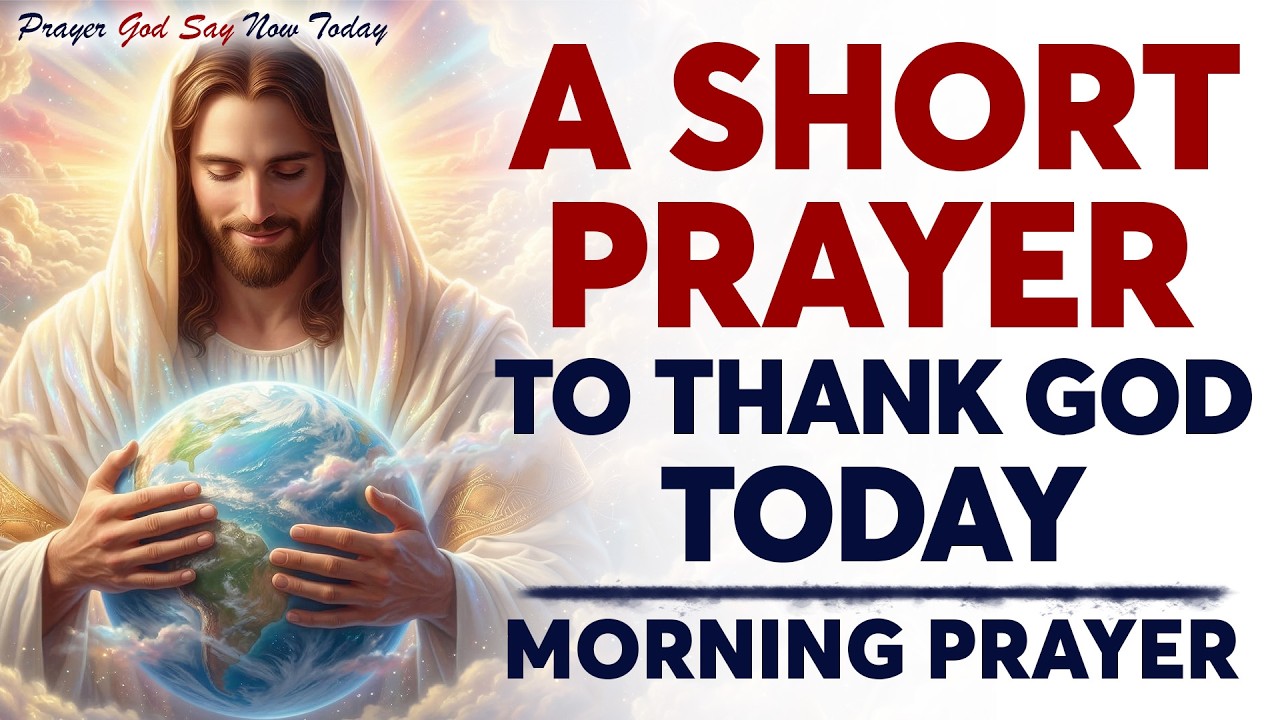 Morning Prayer to Start your Day with God | Prayer for Daily God's ...