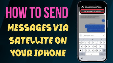 How to Send Messages via Satellite on Your iPhone