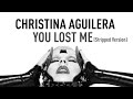 Christina Aguilera - You Lost Me (Acoustic Mix - Stripped Version)