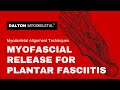 Deep Tissue Myofascial Release Plantar Fasciitis Treatment