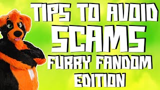 TIPS TO AVOID SCAMS: FURRY FANDOM EDITION