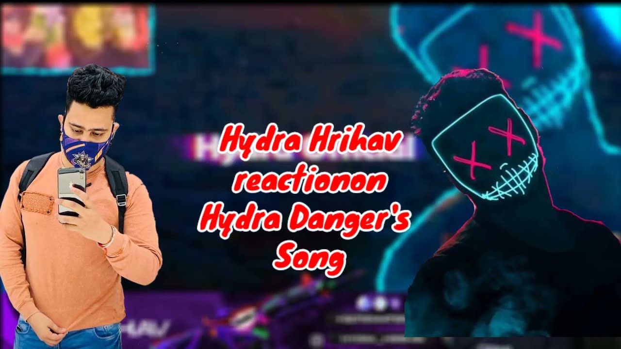 Hydra Hrishav Reaction On Hydra Danger Song