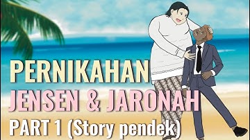 PERNIKAHAN JENSEN & JARONAH PART 1 (Story Pendek)  - Animasi Sekolah