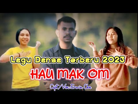 Lagu Dansa Portu Terbaru 2023 || HAU MAK OM || Cipt/Voc:Erwin Obe🎹🎤