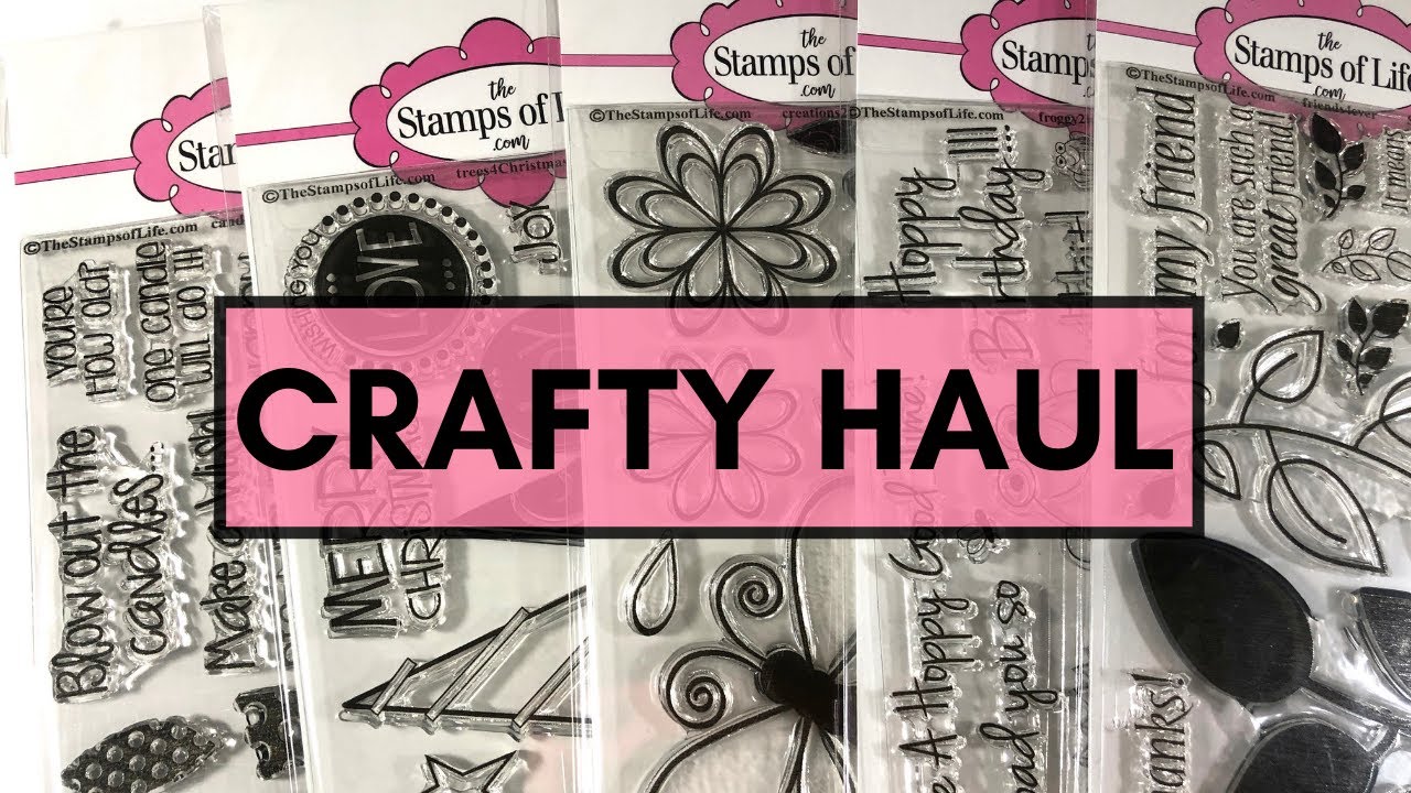 Crafty Haul | The Stamps of Life