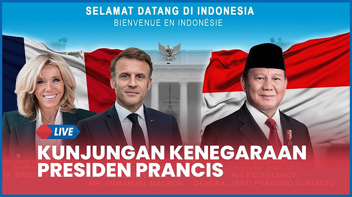 🔴LIVE: Upacara Penyambutan Kunjungan Kenegaraan Presiden Prancis Emmanuel Macron