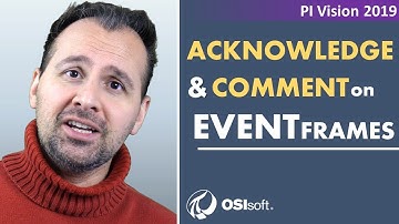 PI Vision - Acknowledge and Comment on Event Frames
