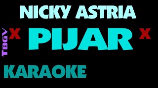 Nicky Astria - PIJAR - Karaoke - Cm