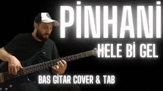 Pinhani - Hele bi gel (Bass Cover + Tablı)