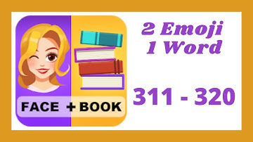 2 Emoji 1 Word Level 311 - 320 Answers
