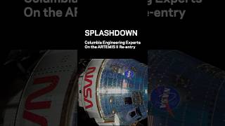 SPLASHDOWN: Columbia engineers on Artemis II re-entry