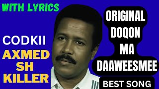 Lyrics Killer Doqon Ma Daaweysmee Habartii Dabaal Dhashaye Abdirashiid Qaraare