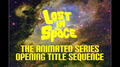 Lost in Space | The Animated Series pilot opening sequence