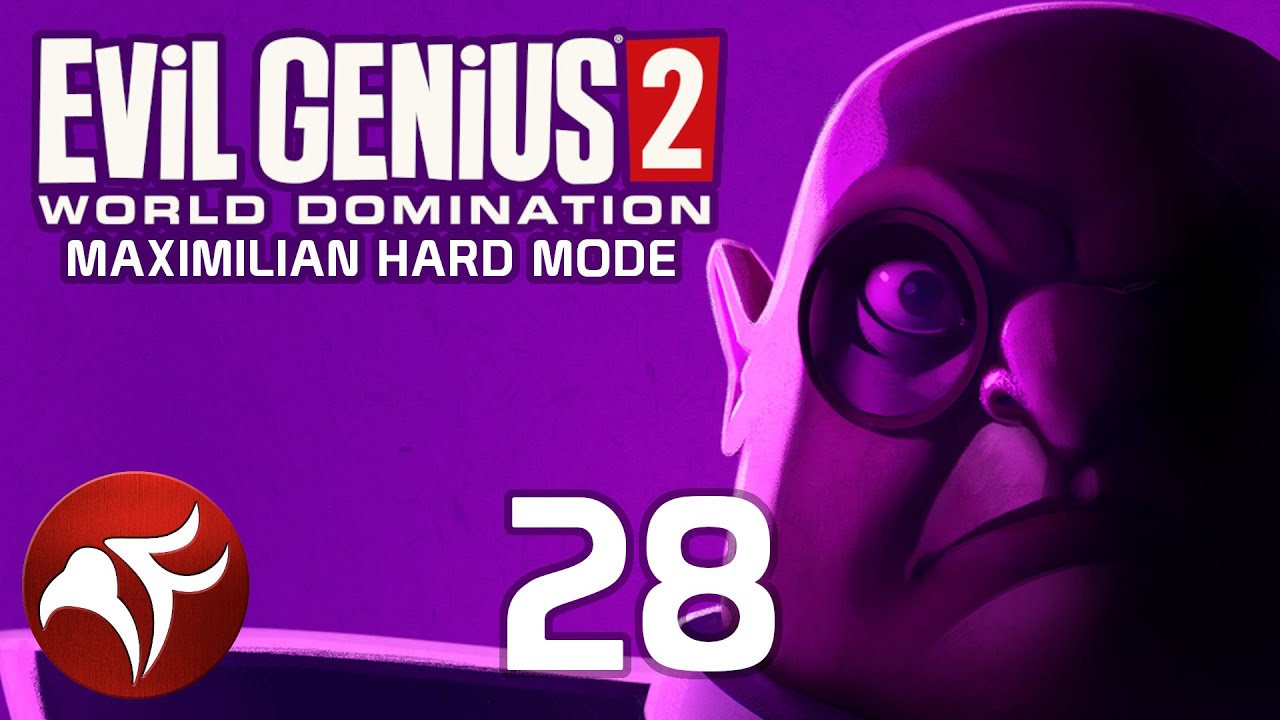 The World is Max's - Evil Genius 2 Max Hard Mode #28