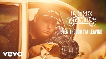 Luke Combs - Even Though I