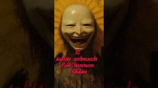 Top 12 Aqldan ozdiruvchi Folk horror filmlar    #horror #horrormovies  #shorts  #shortvideo #movie