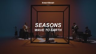 Seasons — Wave to Earth (Traducida al Español + Lyrics)