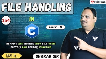 Reading and Writing into File using fgetc and fputc Function in C Part-4 | File Handling in C