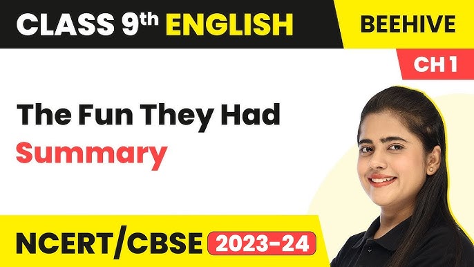 Summary of The Fun they had in hindi Summary of The fun they had Class 9  Beehive The Fun they had 