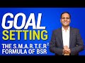 लक्ष्य कैसे निर्धारित करे । GOAL SETTING | THE ULTIMATE SMARTER SQUARE FORMULA OF BSR