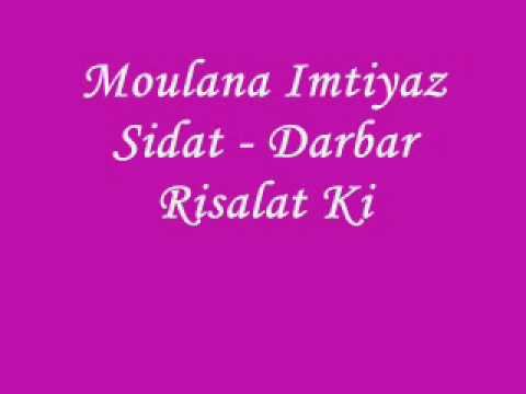 Moulana Imtiyaz Sidat - Darbar Risalat Ki