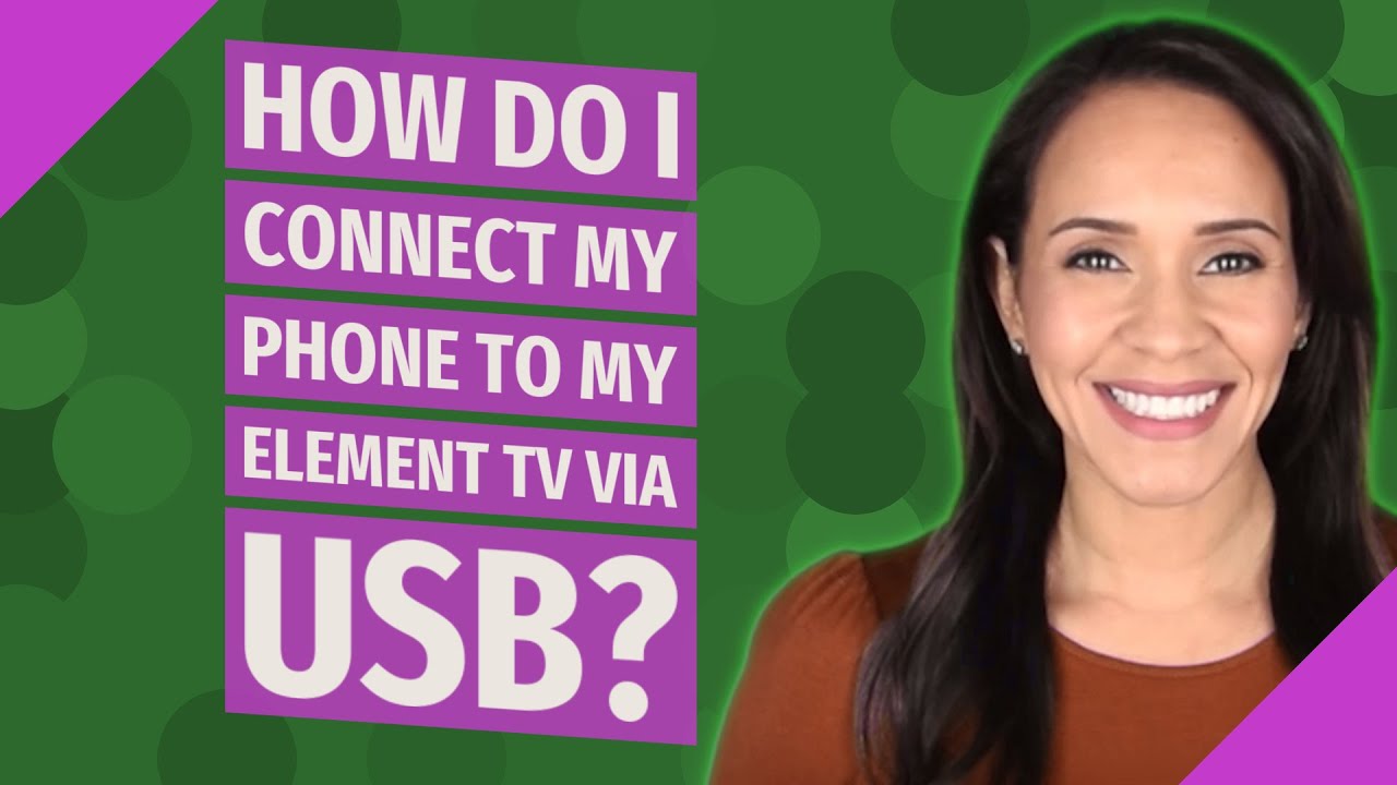 How do I connect my phone to my element TV via USB? - YouTube