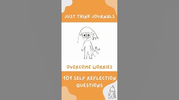Overcome Worries. 101 Self-Reflection Questions for Tweens & Teens. Making of Just Think Journals